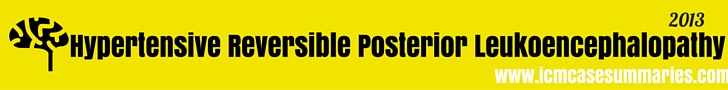 Hypertensive Reversible Posterior Leukoencephalopathy