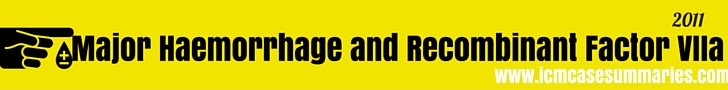 Major Haemorrhage and Recombinant Factor VIIa Concentrate