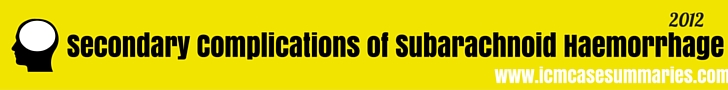 Secondary Complications of Subarachnoid Haemorrhage